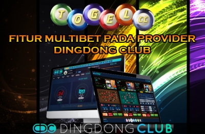 Fitur Multibet Pada Provider Dingdong Club Togelcc