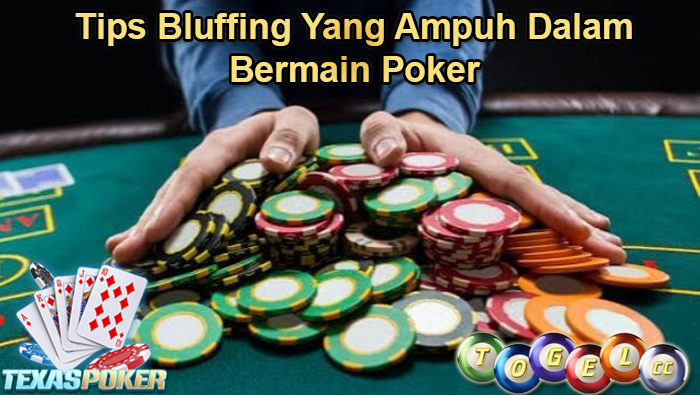 Tips Bluffing Yang Ampuh Dalam Bermain Poker